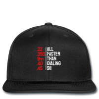 Funny Gun Caliber All Faster Than Dialing 911 Guns Printed Hat | Artistshot