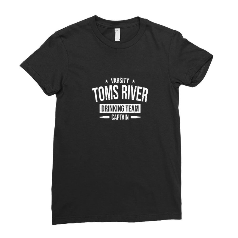 Toms River Drinking Team Captain New Jersey Beer Lover Nj Ladies Fitted T-Shirt by nahodsehidav | Artistshot