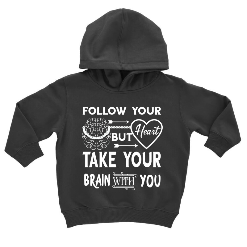 Follw Your Heart Toddler Hoodie by Jankonen637 | Artistshot