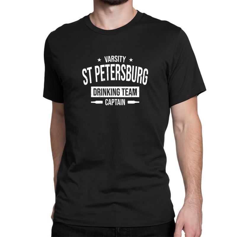 St Petersburg Drinking Team Captain Florida Beer Lover Fl Classic T-shirt by nahodsehidav | Artistshot