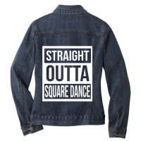 Straight Outta Square Dance Square Dancing Gift Design Ladies Denim Jacket | Artistshot