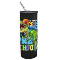 I'm Ready To Crush Preschool Dinosaur Back To School Kids Skinny Tumbler | Artistshot