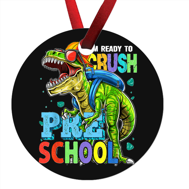 I'm Ready To Crush Preschool Dinosaur Back To School Kids Ornament by JOSEPHDOMINICWILLIS | Artistshot