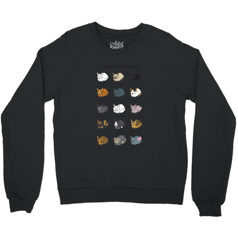 The Types Of Cat Loaf Crewneck Sweatshirt | Artistshot