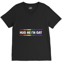 Hug me I m Gay LGBT Pride Equality art Shirt V-Neck Tee | Artistshot