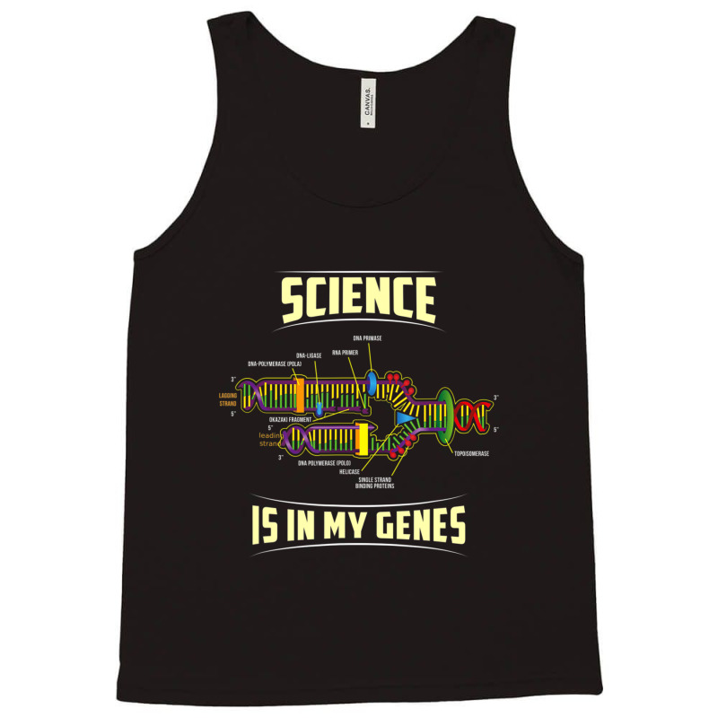 Science Is In My Genes Dna Bio Teacher Nerd Funny Science Tank Top | Artistshot