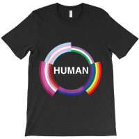 Human Pride Shirt For Transgender Gay Pansexual And Lesbian Tshirt001 T-shirt | Artistshot