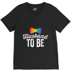 Husband To Be Shirt LGBT Pride Gay Wedding Bachelor Gift V-Neck Tee | Artistshot