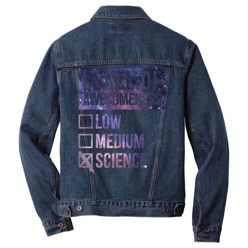 Funny Level Of Awesomeness Low Medium Gift Science Sciences Scientist Men Denim Jacket by poppyallen | Artistshot