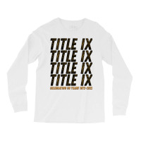 Title Ix 50th Anniversary Us Education Amendments 50 Years Pullover Ho Long Sleeve Shirts | Artistshot