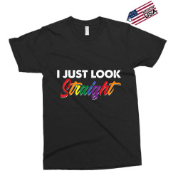 I Just Look Straight LGBT Pride Tshirt Gifts Exclusive T-shirt | Artistshot