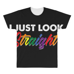I Just Look Straight LGBT Pride Tshirt Gifts All Over Men's T-shirt | Artistshot