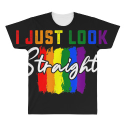 I Just Look Straight Tshirt Proud LGBT Pride Rainbow Gift All Over Men's T-shirt | Artistshot