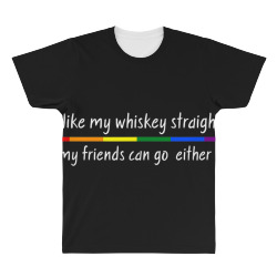 I like whiskey straight but friends can go either way shirt All Over Men's T-shirt | Artistshot