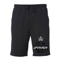 It S An Upchurch Thing! You Wouldn T Understand! Design Fleece Short | Artistshot