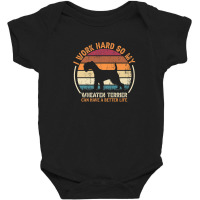 Work Hard So Dog Have Life - Funny Retro Wheaten Terrier Baby Bodysuit | Artistshot