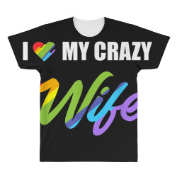 I Love My Crazy Wife LGBT Pride Funny Gift Tshirt All Over Men's T-shirt | Artistshot