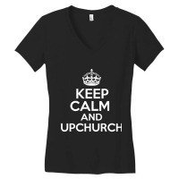 Keep Calm And Upchurch Vintage Retro Novelty Design Women's V-neck T-shirt | Artistshot