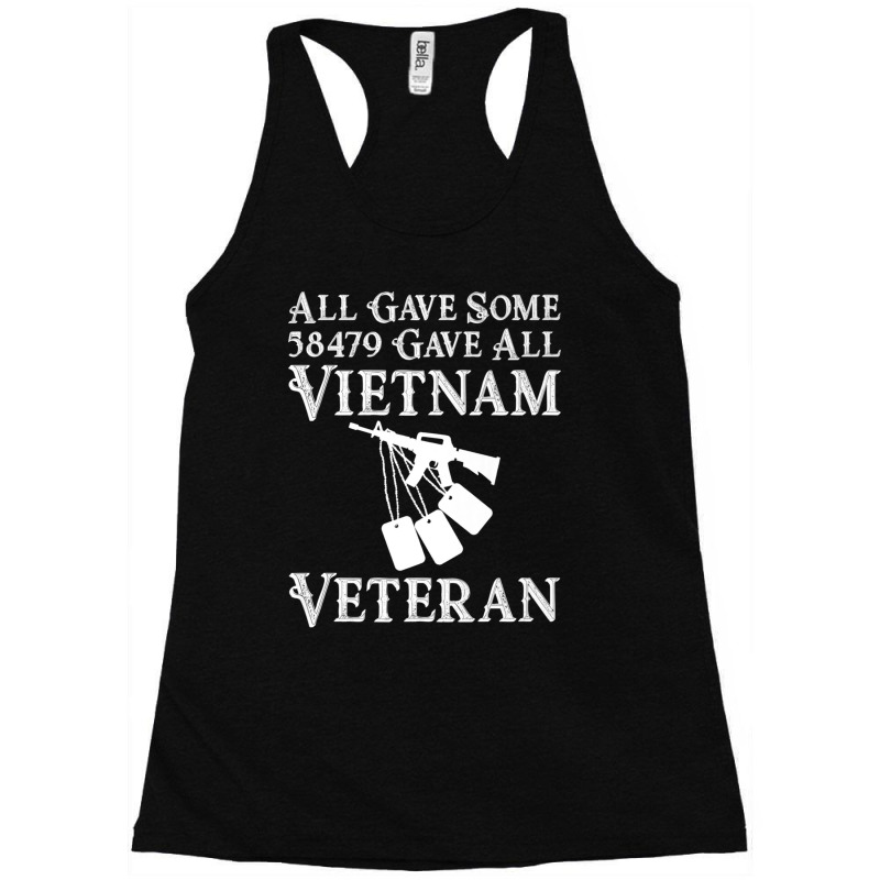 Vietnam Veteran 58479 Gave All Tees Soldiers Men Women Racerback Tank by bummercaught | Artistshot