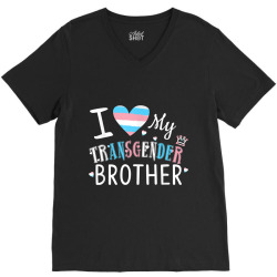 I Love My Transgender Brother Tshirt V-Neck Tee | Artistshot