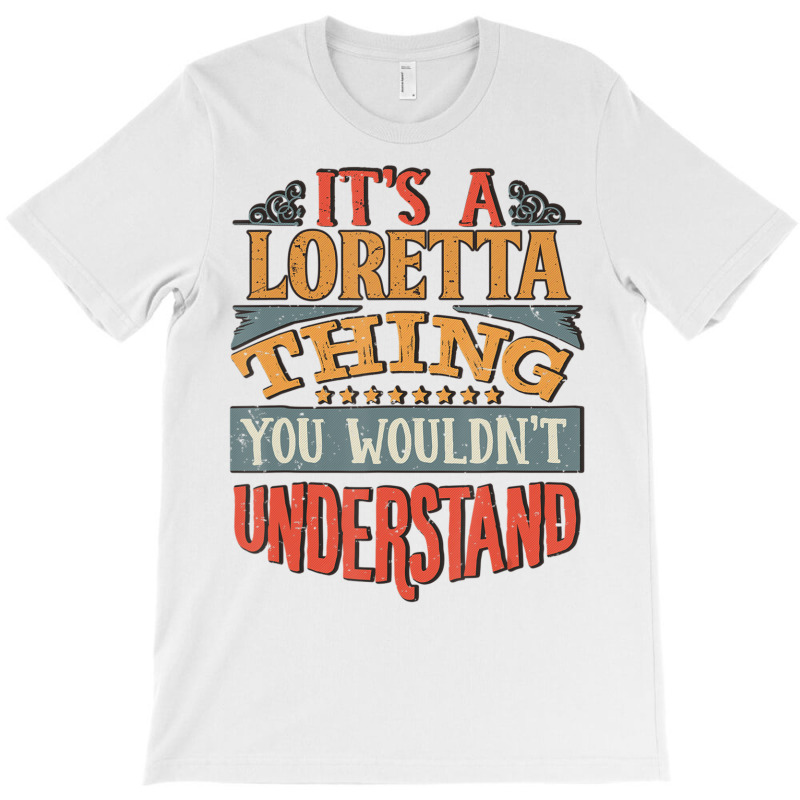 Loretta Name T-Shirt by Boomtea | Artistshot