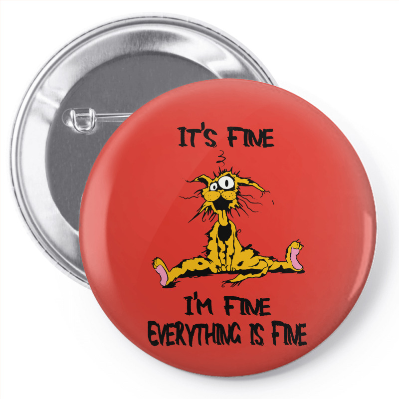 It's Fine Pin-back Button | Artistshot