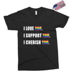 I Love You Support You Cherish You LGBT Gay Pride Ally Shirt Exclusive T-shirt | Artistshot