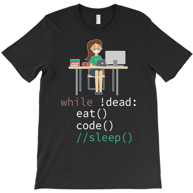 Funny While Dead Eat Sleep Code Coders-m3mr2 T-shirt | Artistshot