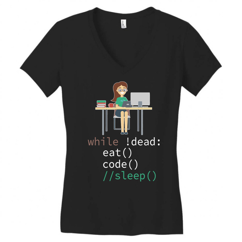 Funny While Dead Eat Sleep Code Coders-m3mr2 Women's V-Neck T-Shirt by declangreenwood | Artistshot