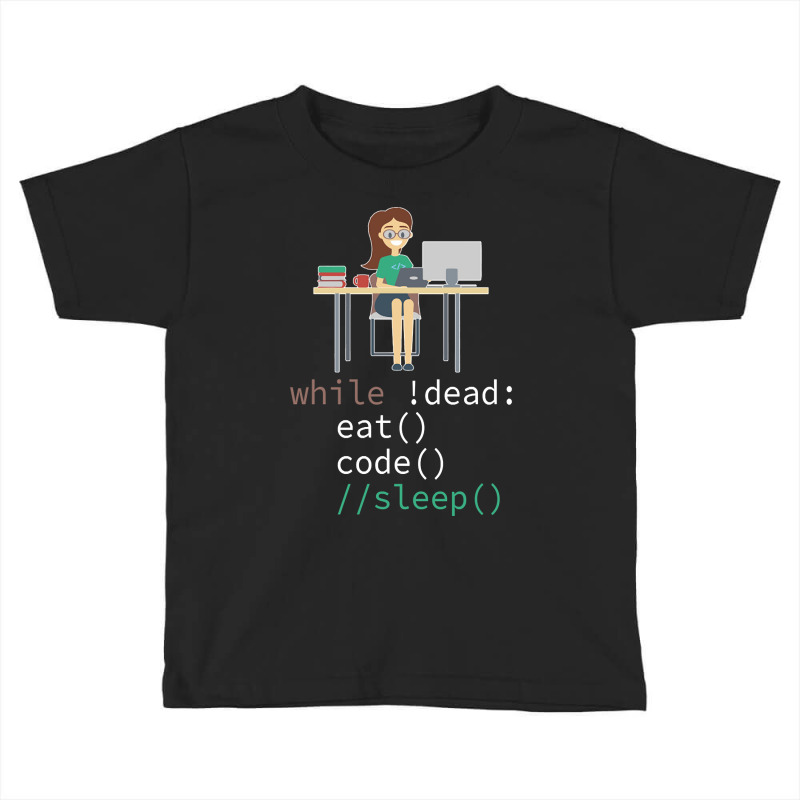 Funny While Dead Eat Sleep Code Coders-m3mr2 Toddler T-shirt | Artistshot