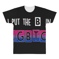I Put The B In LGBTQ Bisexual Pride Gift TShirt All Over Men's T-shirt | Artistshot