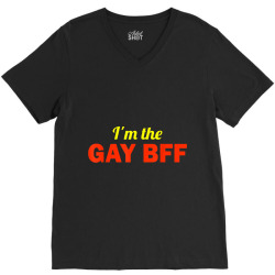 I m the Gay BFF Rainbow Pride LGBT  TShirt V-Neck Tee | Artistshot