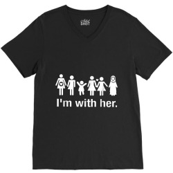 I m With Her Feminist T Shirt for Women Men V-Neck Tee | Artistshot