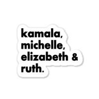 Kamala Michelle Rbg Elizabeth Ruth Sticker | Artistshot