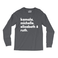 Kamala Michelle Rbg Elizabeth Ruth Long Sleeve Shirts | Artistshot