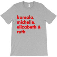 Kamala Michelle Rbg Elizabeth Ruth T-shirt | Artistshot