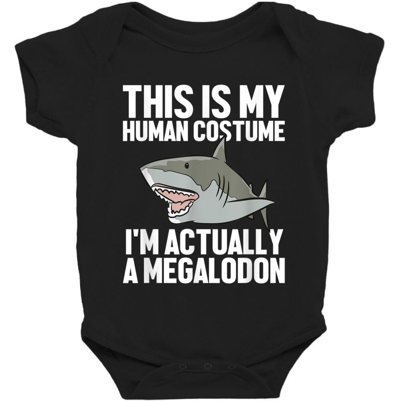 Megalodon Shark Gift Megaladon Alive I'm Really A Megalon Baby Bodysuit by MalcolmJCausby | Artistshot