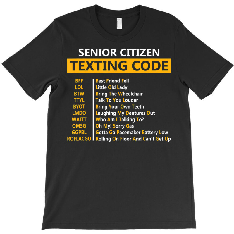 Senior Citizens Texting Code For Grandpa T-Shirt by Boomtea | Artistshot