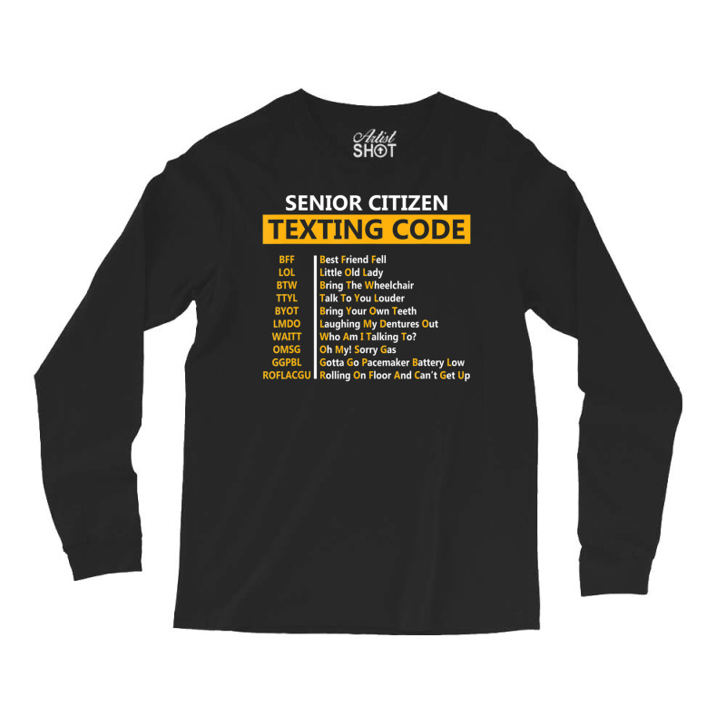 Senior Citizens Texting Code For Grandpa Long Sleeve Shirts by Boomtea | Artistshot