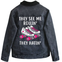 They See Me Rollin Roller Skates Roller Derby Unisex Sherpa-lined Denim Jacket | Artistshot