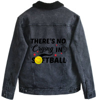 There's No Crying In Softball-8l3s8 Unisex Sherpa-lined Denim Jacket | Artistshot