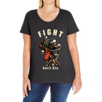 Fight Until Die Ladies Curvy T-shirt | Artistshot