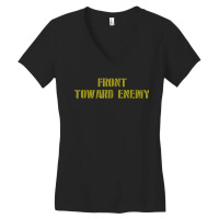 Military Front Toward Enemy Claymore Mine Joke Funny Women's V-neck T-shirt | Artistshot