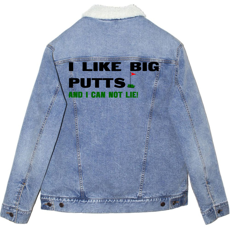 I Like Big Putts And I Can Not Lie Unisex Sherpa-lined Denim Jacket | Artistshot