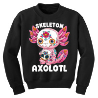 Skeleton Axolotl Sugar Skull Calavera Día De Los Muertos T Shirt Youth Sweatshirt | Artistshot