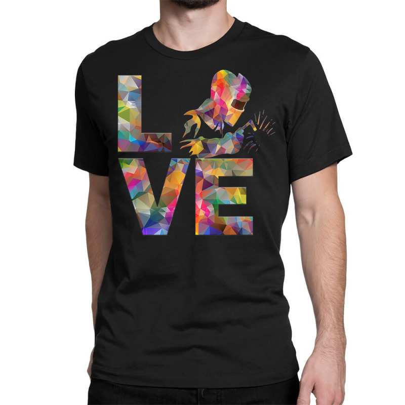 Welder Gifts, Love Welding Classic T-shirt by bummercaught | Artistshot