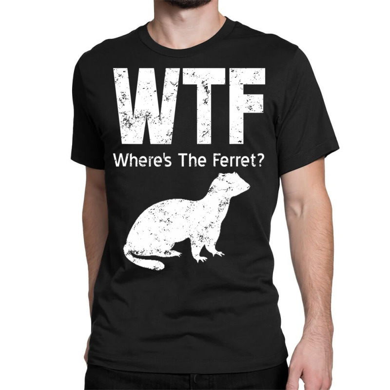 Where's The Ferret Funny Ferret Classic T-shirt by bummercaught | Artistshot