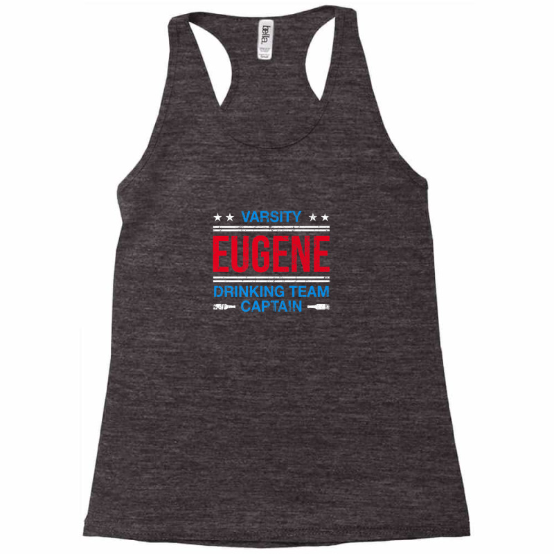 Eugene Drinking Team Captain Oregon Beer Lover Or Booze Racerback Tank by nahodsehidav | Artistshot