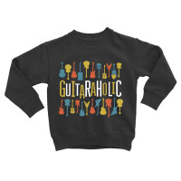 Guitaraholic Guitar Lovers Toddler Sweatshirt | Artistshot