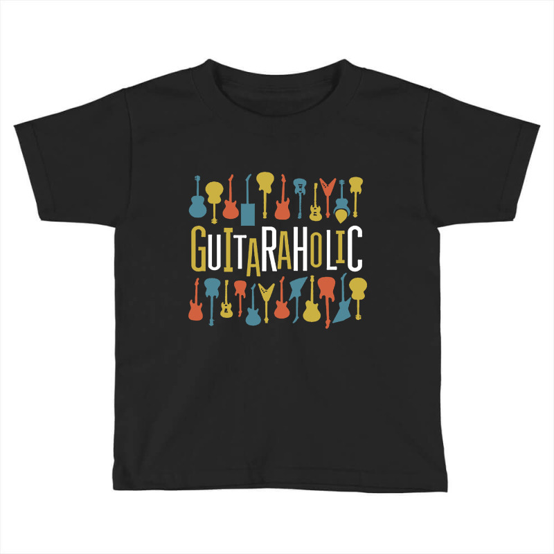 Guitaraholic Guitar Lovers Toddler T-shirt | Artistshot